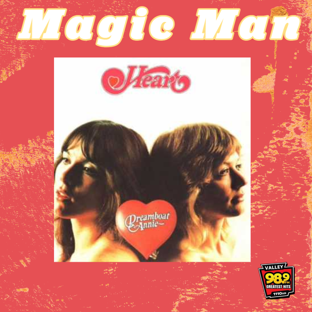 You are currently viewing Who is the ‘Magic Man’ behind Heart’s song?